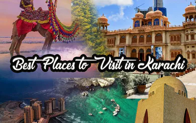 Best Places to Visit in Karachi Travel Guide 2025