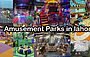 Amusement Parks in Lahore